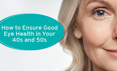 Keeping eyes healthy in your 40s and 50s