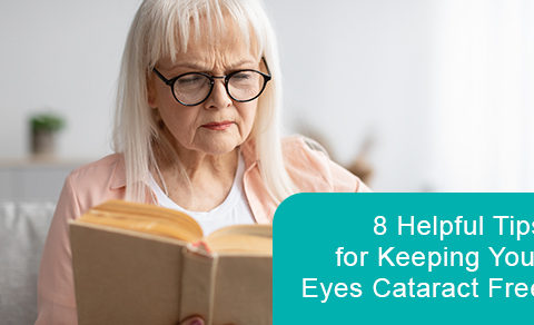 8 helpful tips for keeping your eyes cataract free