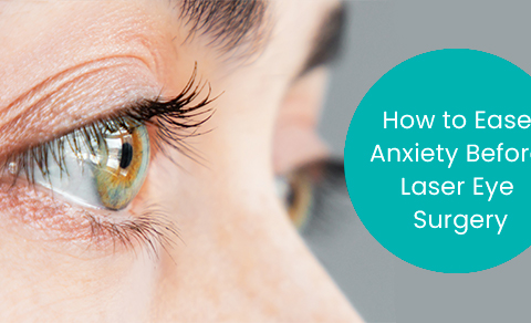 How to ease anxiety before laser eye surgery