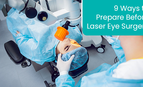 9 ways to prepare before laser eye surgery