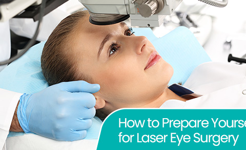 How to prepare yourself for laser eye surgery