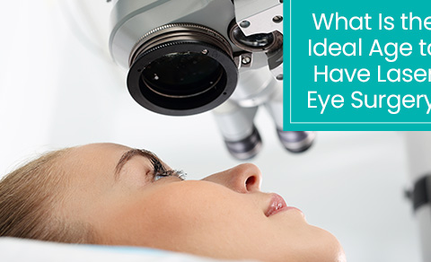 What is the ideal age to have laser eye surgery?