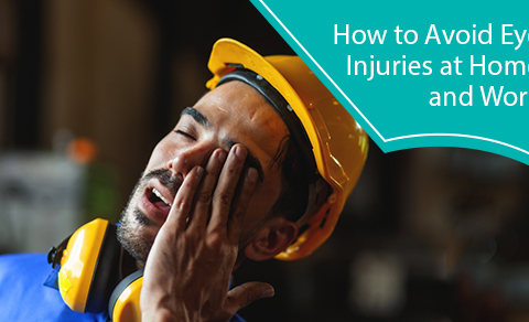 How to avoid eye injuries at home and work