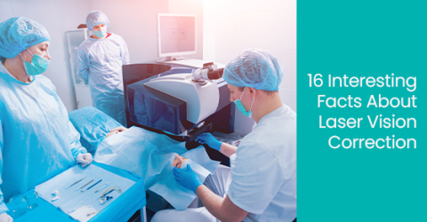 16 interesting facts about laser vision correction