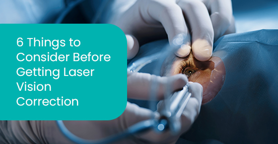 6 Things to Consider Before Getting Laser Vision Correction | Clearview ...
